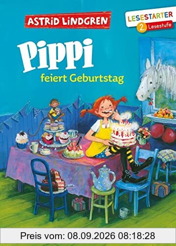Pippi feiert Geburtstag: Lesestarter. 2. Lesestufe