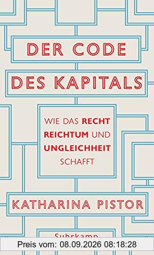 Der Code des Kapitals: Wie das Recht Reichtum und Ungleichheit schafft