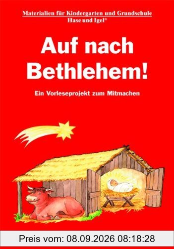 Auf nach Bethlehem!: Ein Vorleseprojekt zum Mitmachen