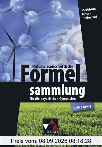 Naturwissenschaftliche Formelsammlung: für die bayerischen Gymnasien (zweite Fassung)