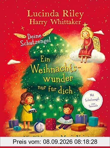 Deine Schutzengel - Ein Weihnachtswunder nur für dich: Vorlesebuch ab 4 Jahren (Die Deine-Schutzengel-Reihe, Band 4)