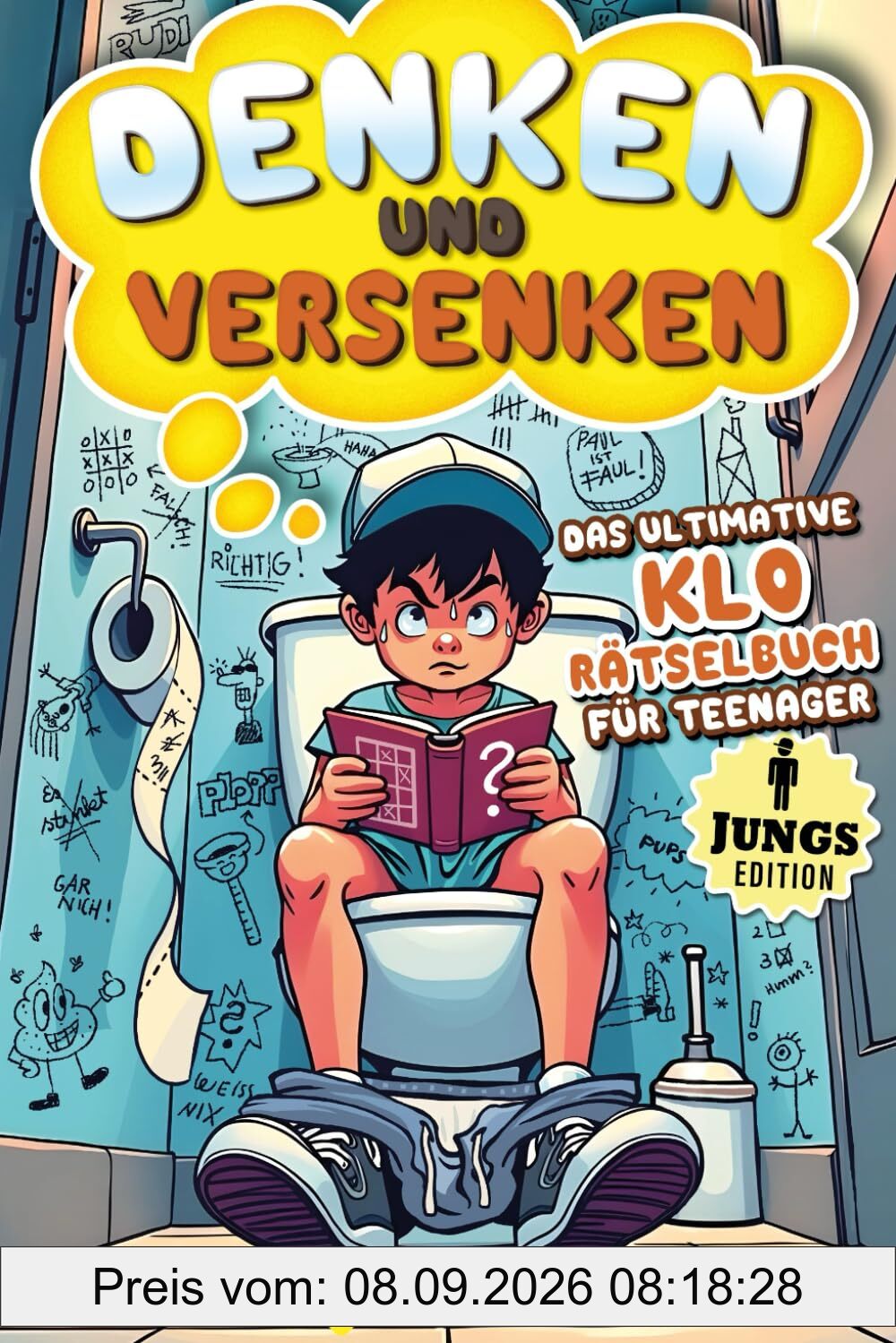 Denken und Versenken – das ultimative Klo-Rätselbuch für Teenager (Jungs Edition | Geschenk-Buch)