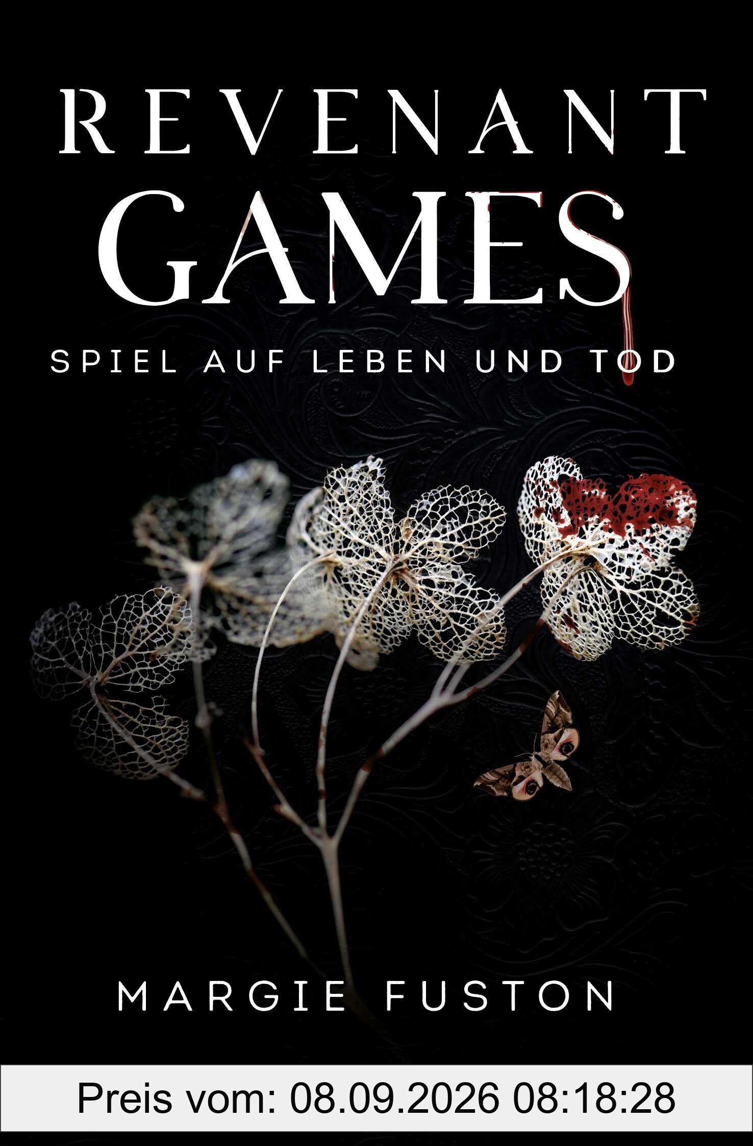 Revenant Games – Spiel auf Leben und Tod: Unwiderstehliche Enemies-to-Lovers Romantasy mit Vampiren und Hexen