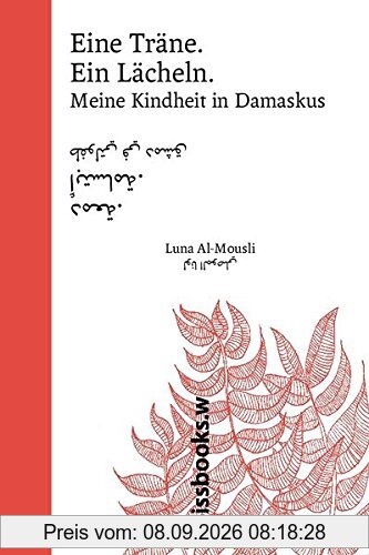 Eine Träne. Ein Lächeln (Sonderausgabe): Meine Kindheit in Damaskus