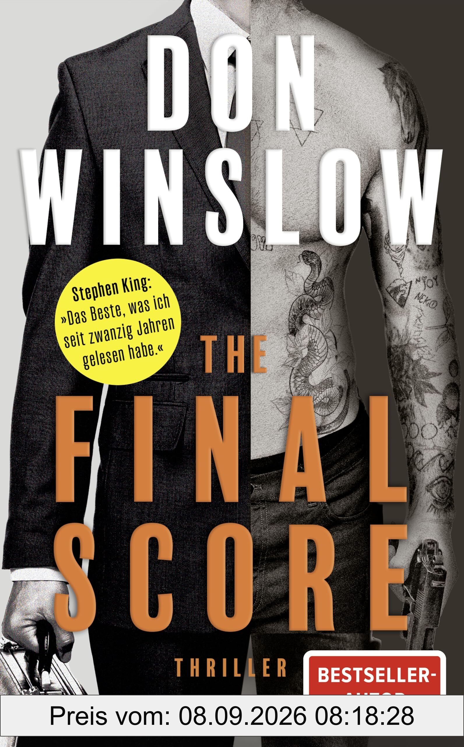 The Final Score: Sechs Short Storys | Die neue Thriller-Sammlung von Don Winslow | »Der beste Kriminalroman, den ich in den letzten zwanzig Jahren gelesen habe.« Stephen King, SPIEGEL-Bestsellerautor