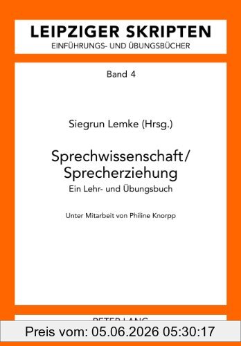 Siegrun Lemke Sprechwissenschaft/Sprecherziehung, Ein Lehr- Und Übungsbuch Unter Mitarbeit Von Philine Knorpp