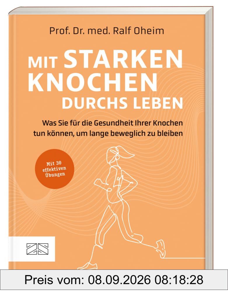 Mit starken Knochen durchs Leben: Was Sie für die Gesundheit Ihrer Knochen tun können, um lange beweglich zu bleiben