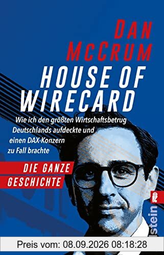 House of Wirecard: Wie ich den größten Wirtschaftsbetrug Deutschlands aufdeckte und einen Dax-Konzern zu Fall brachte | Die detaillierte Geschichte zum Netflix-Krimi »Skandal! Der Sturz von Wirecard«