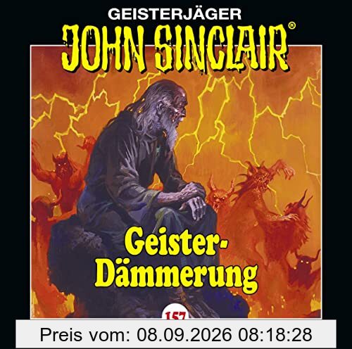 John Sinclair - Folge 157: Geister-Dämmerung. Hörspiel. (Geisterjäger John Sinclair, Band 157)