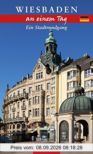 Wiesbaden an einem Tag: Ein Stadtrundgang
