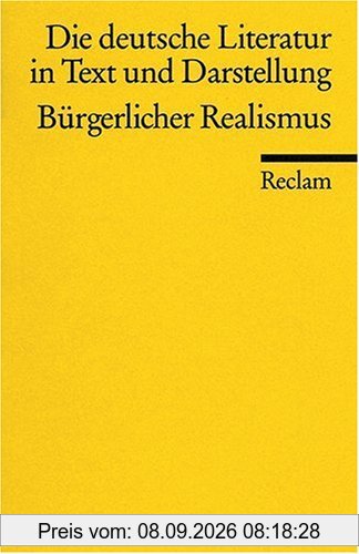 Die deutsche Literatur. Ein Abriss in Text und Darstellung, Band 11: Bürgerlicher Realismus