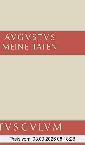 Meine Taten - Res gestae divi Augusti: Lateinisch - Griechisch - Deutsch (Sammlung Tusculum)