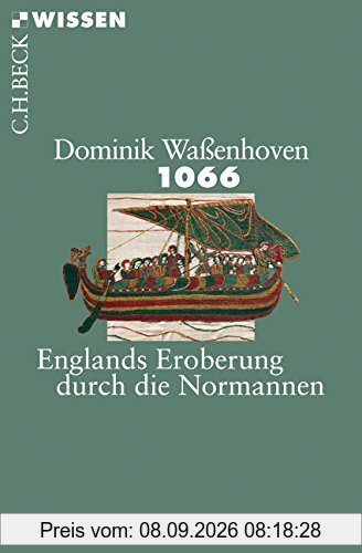 1066: Englands Eroberung durch die Normannen (Beck'sche Reihe)