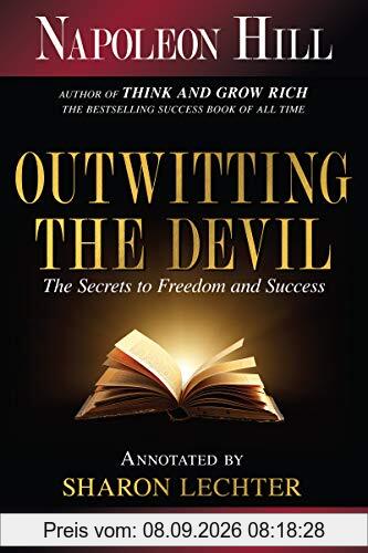 Outwitting the Devil: The Secrets to Freedom and Success: The Secret to Freedom and Success (Official Publication of the Napoleon Hill Foundation)