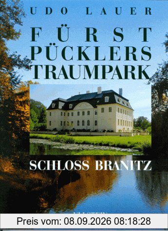 Fürst Pücklers Traumpark Schloß Branitz