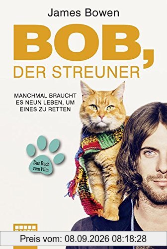 Bob, der Streuner: Bowen, Bob . Das Buch zum Kinofilm (James Bowen Bücher, Band 1)