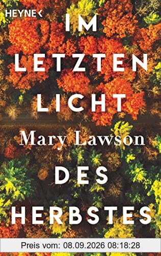 Im letzten Licht des Herbstes: Roman