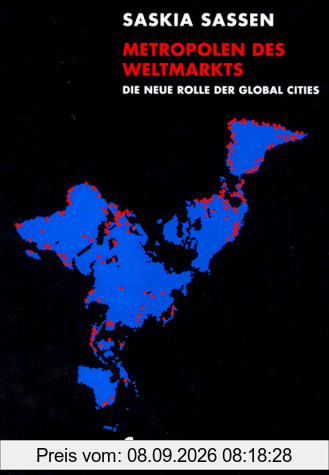 Metropolen des Weltmarkts: Die neue Rolle der Global Cities
