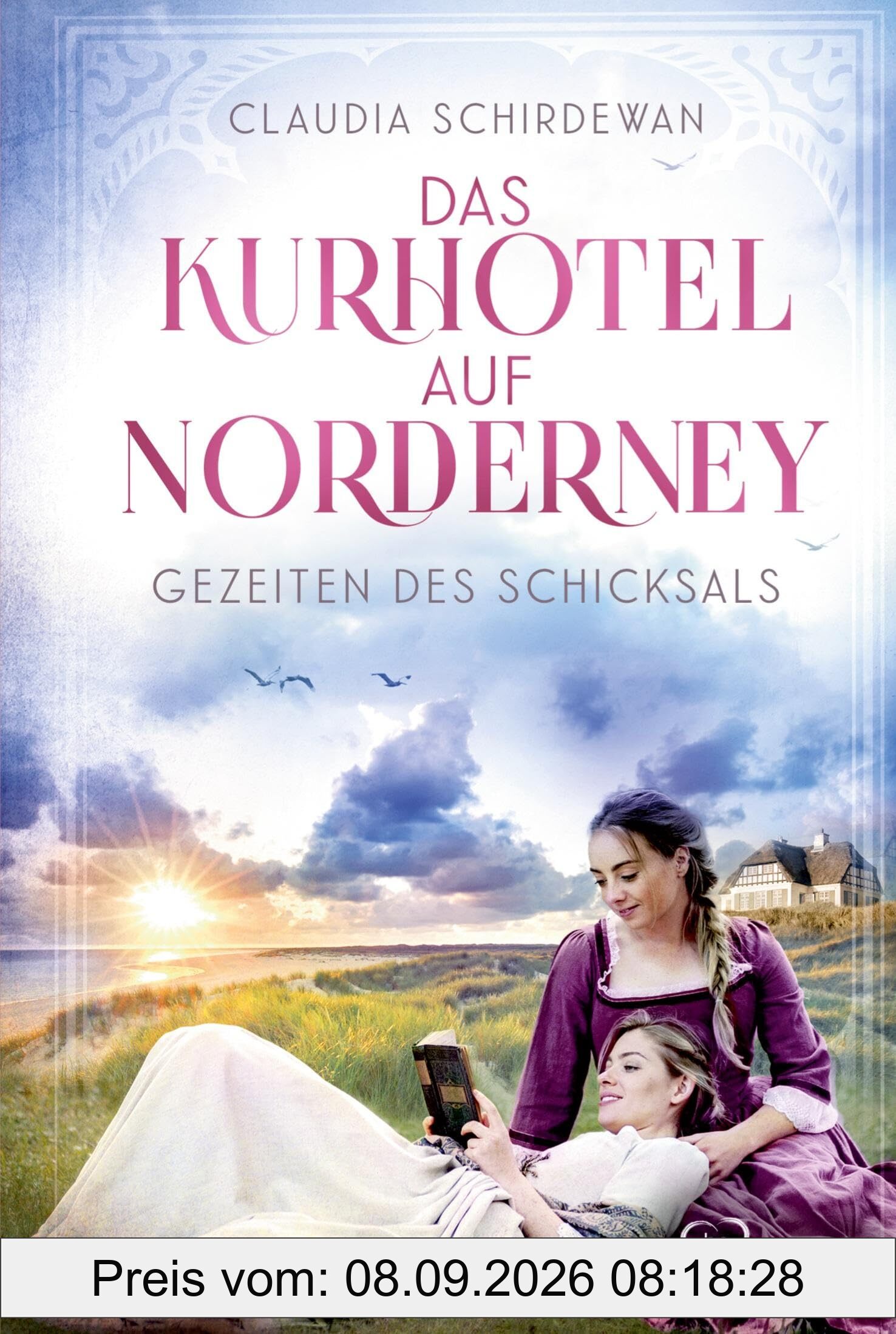 Das Kurhotel auf Norderney - Gezeiten des Schicksals (Die große Kurhotel-Saga)