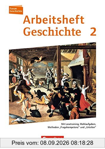 Forum Geschichte - Neue Ausgabe - Arbeitshefte zu allen Ausgaben: Band 2 - Vom Mittelalter bis zum Dreißigjährigen Krieg: Mit Lesetraining, ... Fragekompetenz und Urteilen. Arbeitsheft