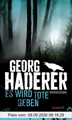 Es wird Tote geben: Kriminalroman (HAYMON TASCHENBUCH)