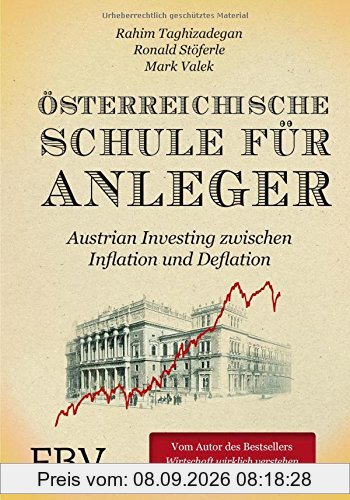 Österreichische Schule für Anleger: Austrian Investing zwischen Inflation und Deflation