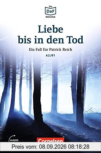 Die DaF-Bibliothek: A2-B1 - Liebe bis in den Tod: Ein Toter im Wald. Lektüre