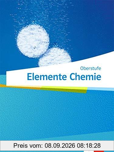 Elemente Chemie Oberstufe: Schülerbuch Klassen 11-13 (G9), 10-12 (G8)