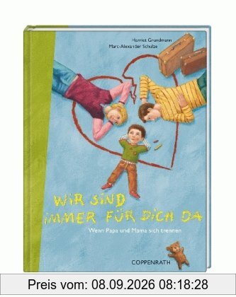 Wir sind immer für Dich da! Wenn Mama und Papa sich trennen