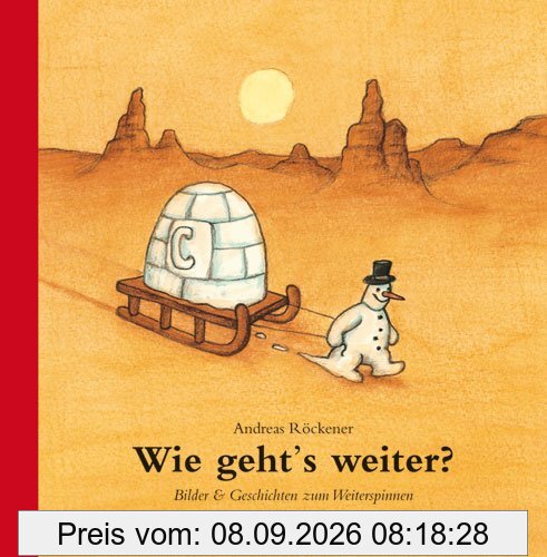 Wie geht's weiter?: Bilder & Geschichten zum Weiterspinnen