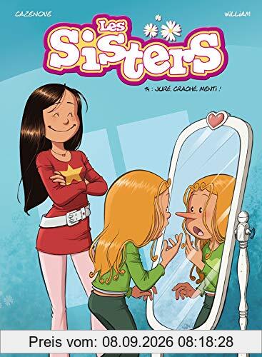 Les sisters. Vol. 14. Juré, craché, menti !