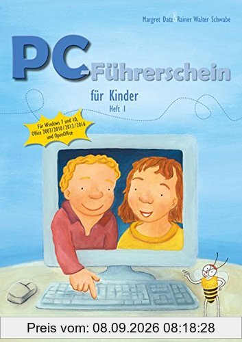 PC-Führerschein für Kinder, Schülerheft 1: Für Windows 7 und 10, Office 2007 / 2010 / 2013 / 2016, OpenOffice