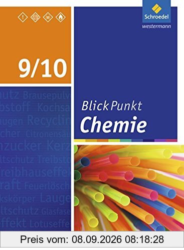 Blickpunkt Chemie - Ausgabe 2016 für Sekundarschulen und Oberschulen in Berlin und Brandenburg: Schülerband 9/10