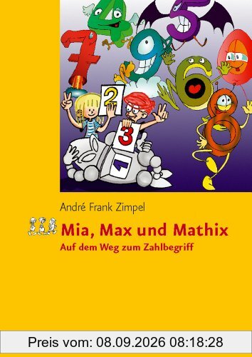 Mia, Max und Mathix: Auf dem Weg zum Zahlbegriff