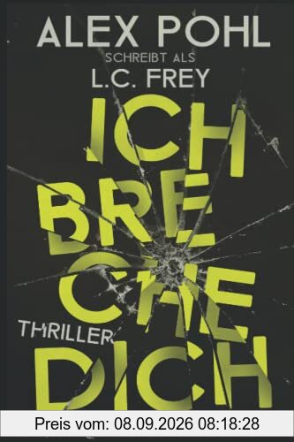 Ich Breche Dich: Thriller (Leipzig-Thriller, Band 2)