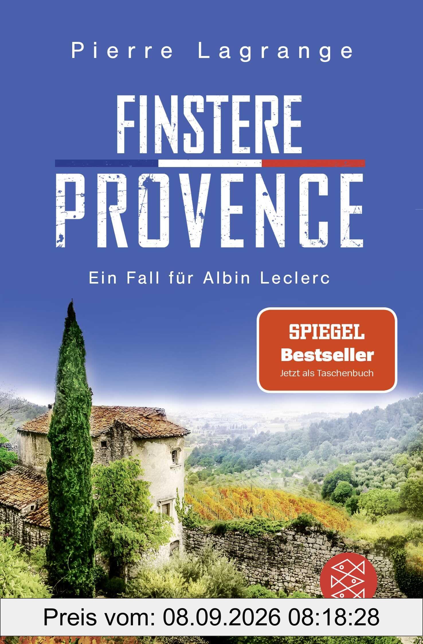 Finstere Provence: Der perfekte Urlaubskrimi für den nächsten Provence-Urlaub (Ein Fall für Commissaire Leclerc, Band 11)