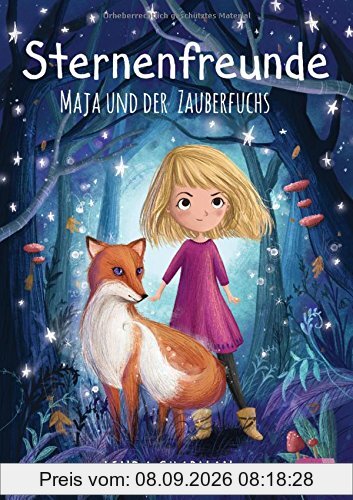 Sternenfreunde - Maja und der Zauberfuchs (Die Sternenfreunde-Reihe, Band 1)