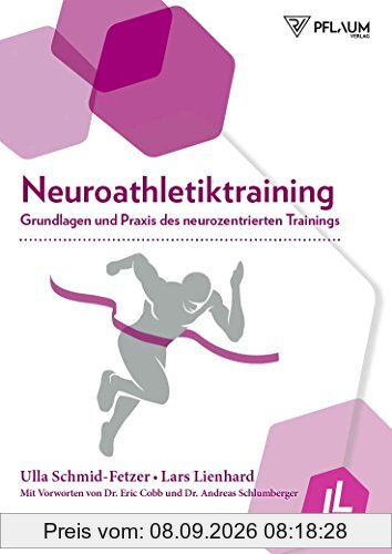 Neuroathletiktraining: Grundlagen und Praxis des neurozentrierten Trainings