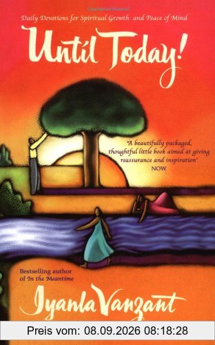Until Today!: Daily Devotions For Spiritual Growth And Peace Of Mind