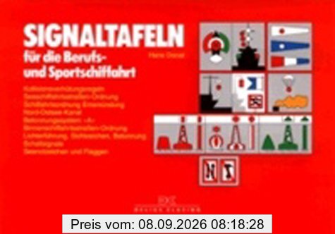 Signaltafeln: für die Berufs- und Sportschiffahrt: Kollisionsverhütungsregeln, Seeschiffahrtsstraßen-Ordnung, Schiffahrtsordnung Emsmündung, ... Schallsignale, Seenotzeichen und Flaggen