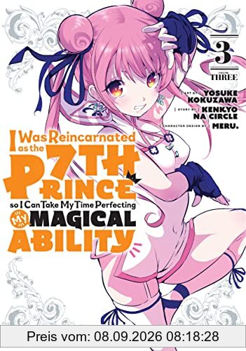 I Was Reincarnated as the 7th Prince so I Can Take My Time Perfecting My Magical Ability 3 (I Was Reincarnated as the 7th Prince, So I'll Take My Time Perfecting My Magical Ability, Band 3)