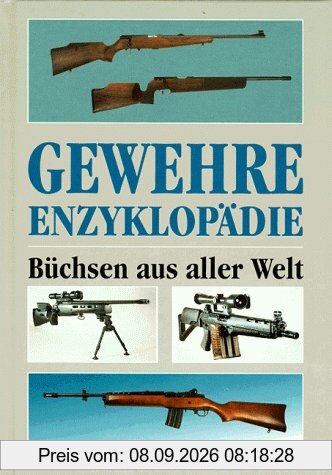 Gewehre- Enzyklopädie. Büchsen aus aller Welt