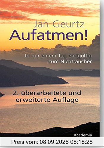 Aufatmen!: In nur einem Tag endgültig zum Nichtraucher. 2. überarbeitete und erweiterte Auflage. (Beiträge zur Pädagogik)