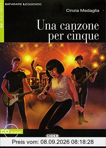 Una canzone per cinque: Buch mit Audio-CD. Italienische Lektüre für das 3. Lernjahr. Buch + Audio-CD (Imparare leggendo)