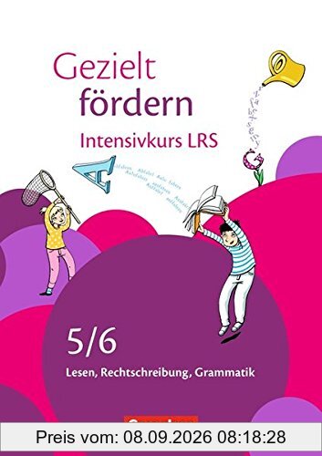 Gezielt fördern / 5./6. Schuljahr - Intensivkurs LRS: Lesen, Rechtschreiben, Grammatik. Arbeitsheft mit Lösungen