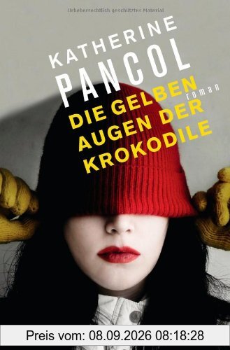 Die gelben Augen der Krokodile: Roman