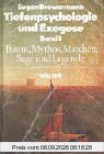 Tiefenpsychologie und Exegese, Band I und II: Die Wahrheit der Formen / Die Wahrheit der Werke und der Worte
