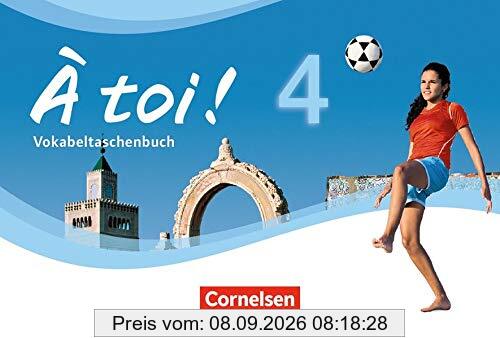 À toi ! - Vier- und fünfbändige Ausgabe: Band 4 - Vokabeltaschenbuch