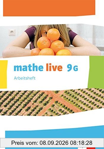 mathe live / Ausgabe N, W und S ab 2014: mathe live / Arbeitsheft mit Lösungsheft 9 G-Kurs: Ausgabe N, W und S ab 2014
