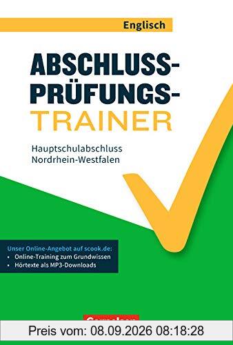 Abschlussprüfungstrainer Englisch - Nordrhein-Westfalen: 10. Schuljahr - Hauptschulabschluss: Arbeitsheft mit Lösungen und Online-Training Grundwissen. Mit Audios online